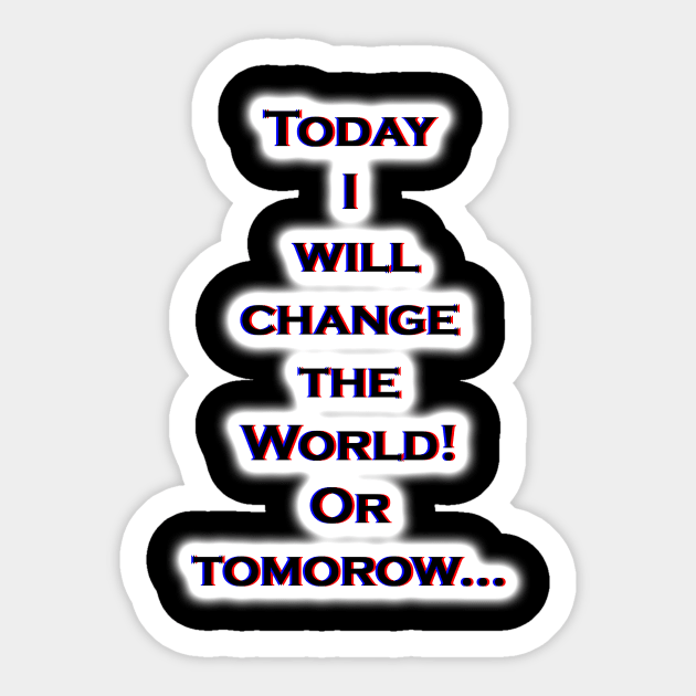 Change world. Sticker by Maximuselektro